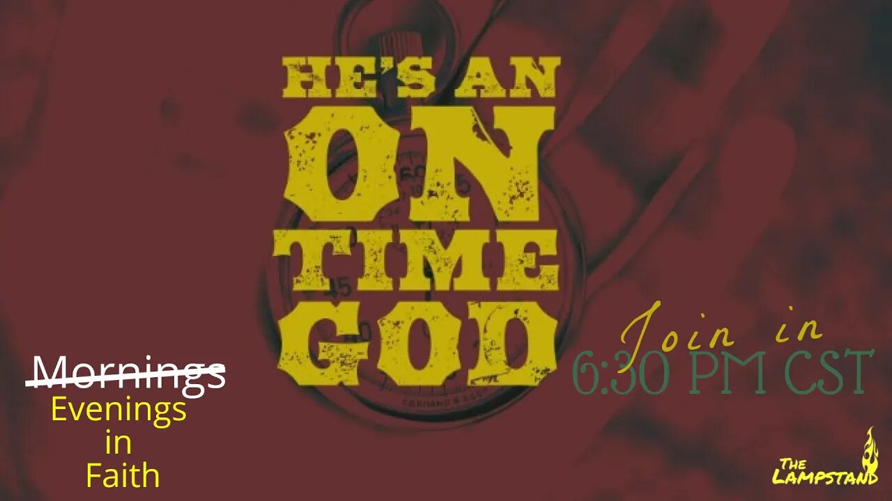 He is an On Time God