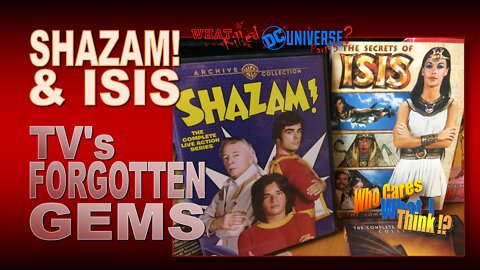 [ARCHIVE 9-2-21] SE11-03: Shazam! & Isis (1975): TV's Forgotten Gems