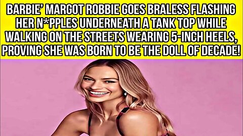 Barbie actress Margot Robbie looks fresh as she walks in 5-inch heels.