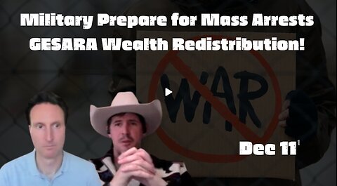 Derek Johnson- EBS Alert! Military Prepare for Mass Arrests & GESARA Wealth Redistribution!! Dec 11