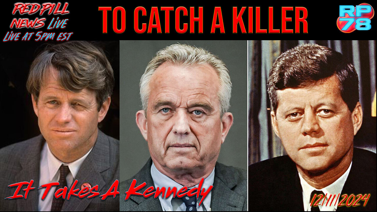 RFK Jr’s Move To Expose The Assassins on Red Pill News Live