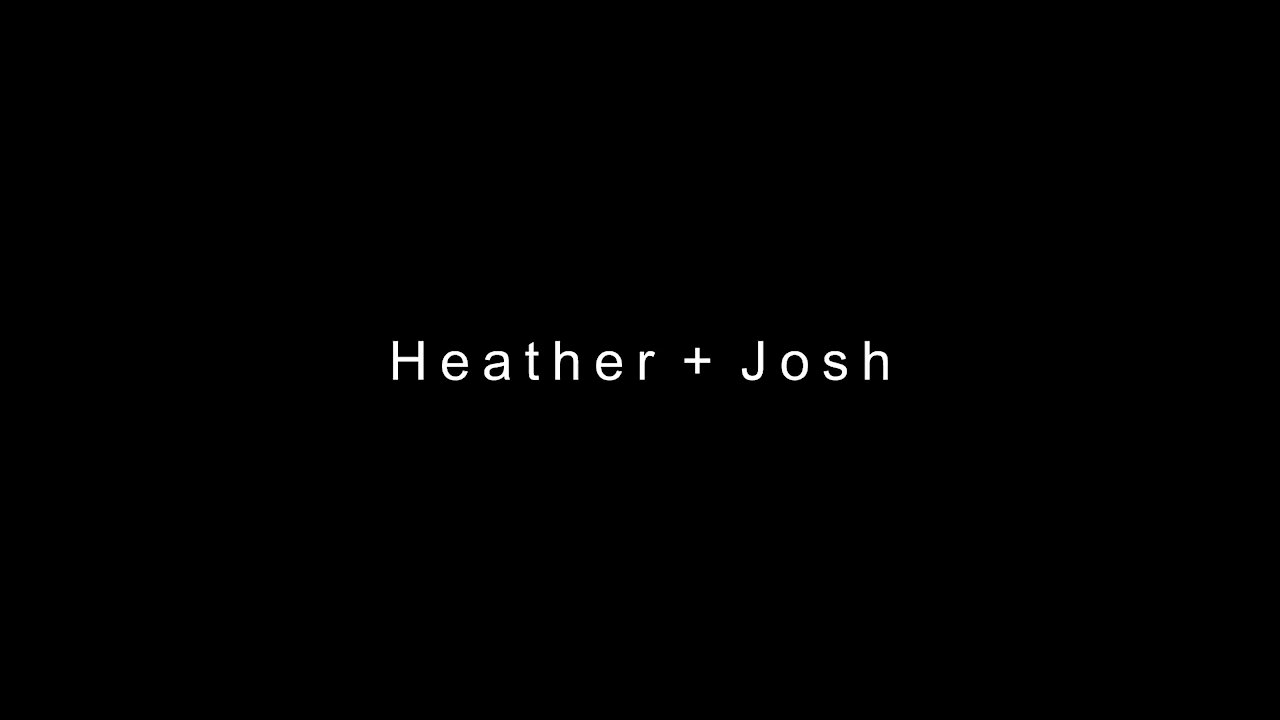 Heather + Josh