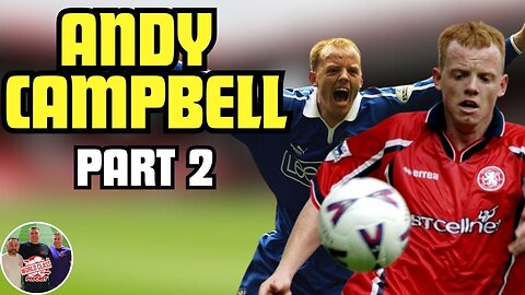 Andy Campbell | Part 2 - Career Highlights, Manager Stories, and England U21s