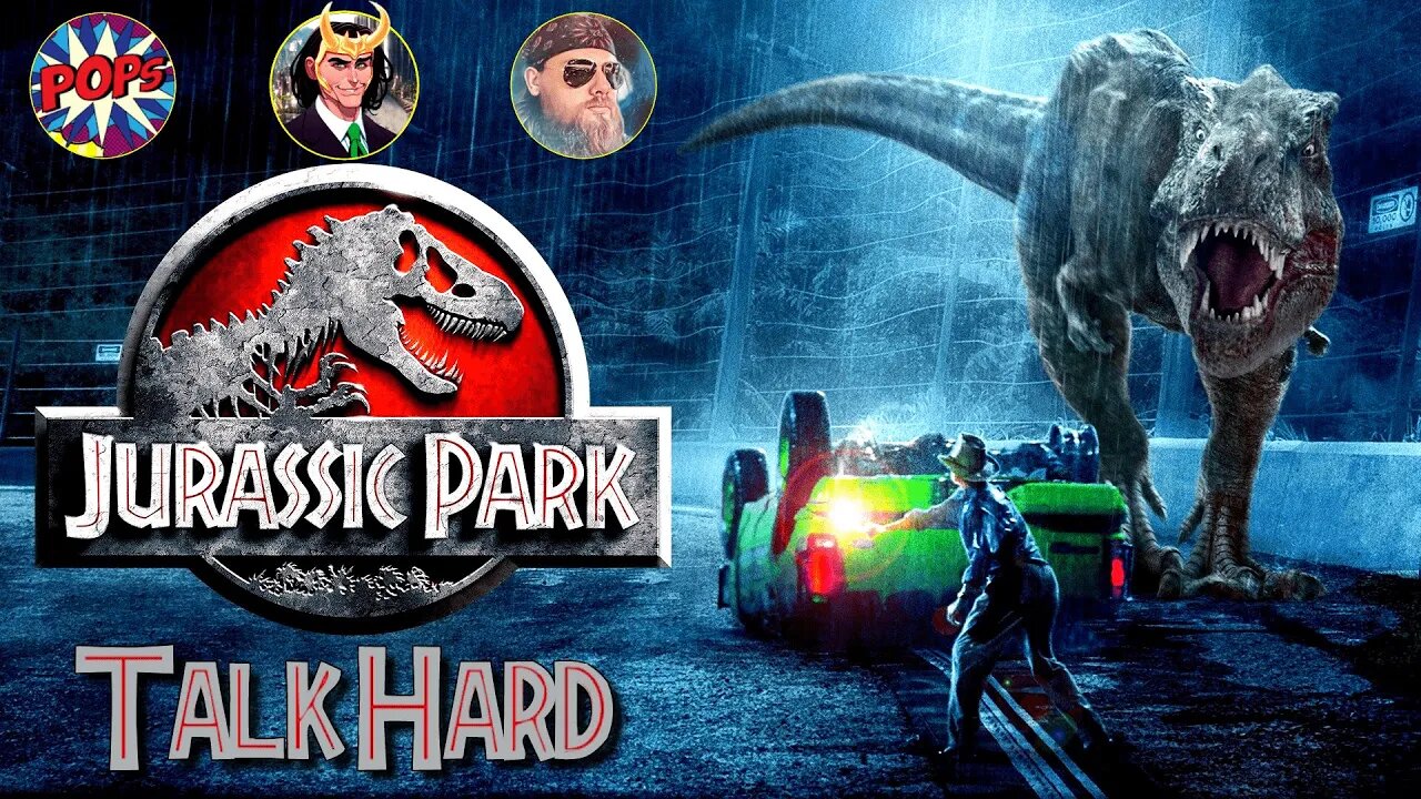 TALK HARD: JURASSIC PARK 30 Years Later, Better than Ever?