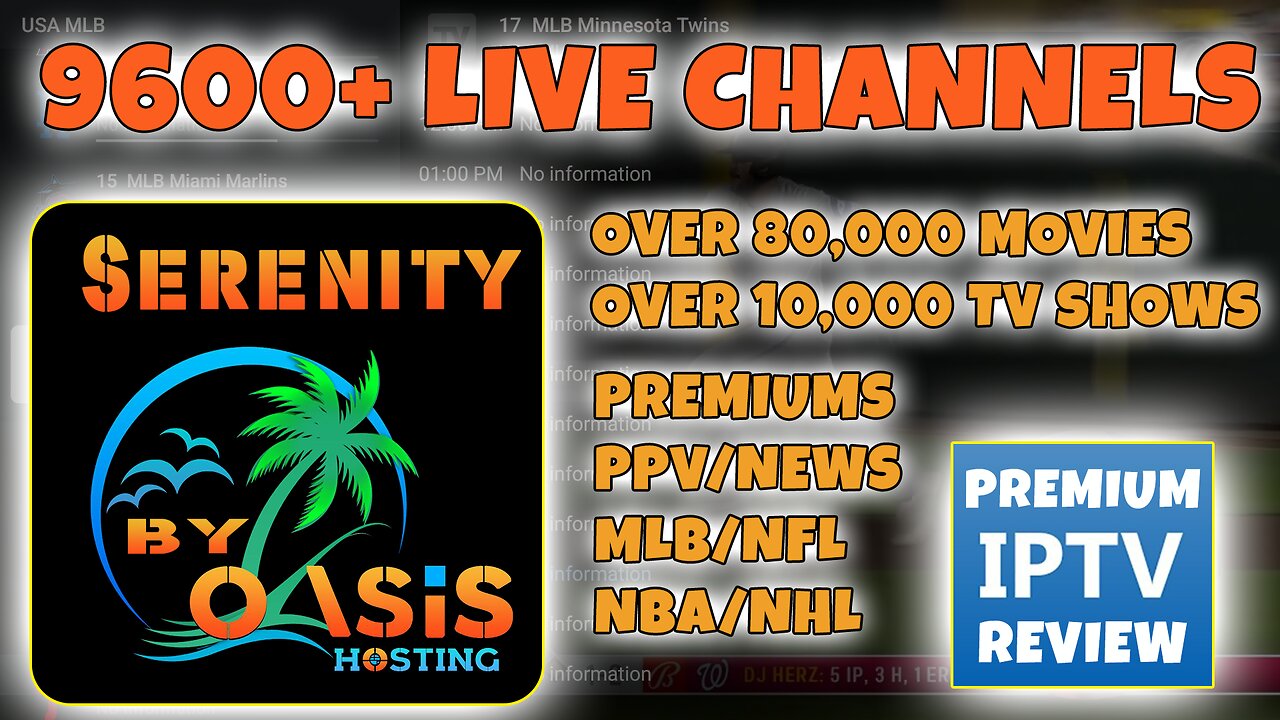 NEW IPTV Review - SERENITY - by Oasis Hosting... (Win Free 3 Month Sub)