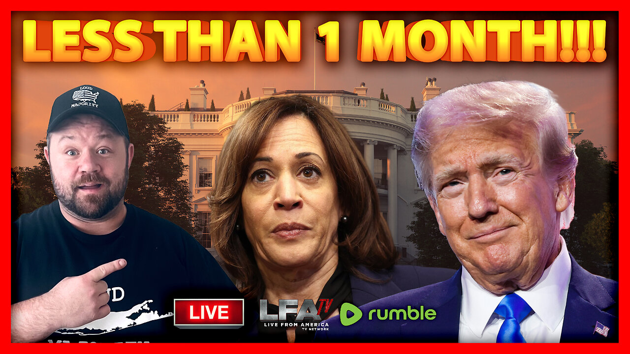 ELECTION DAY IS 1 MONTH AWAY!!!! | LOUD MAJORITY 10.7.24 1pm EST