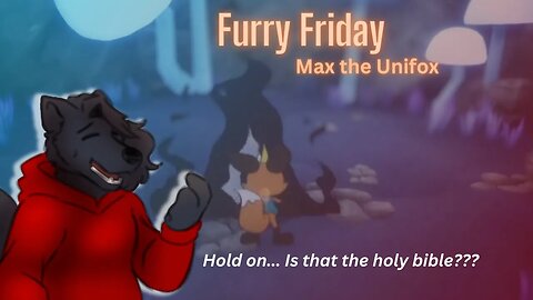 Furry Friday pt 1 || Max the Unifox