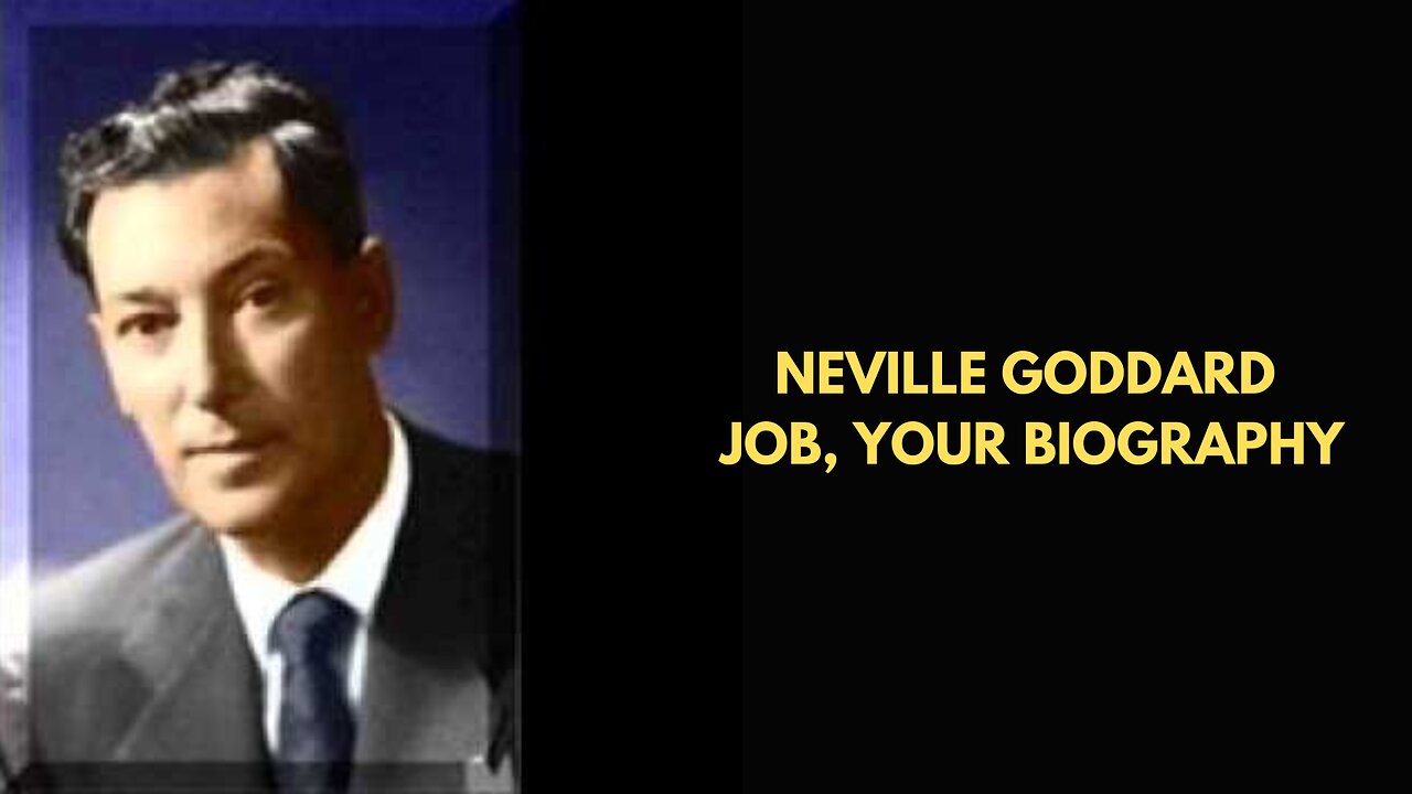 Neville Goddard - Job, Your Biography