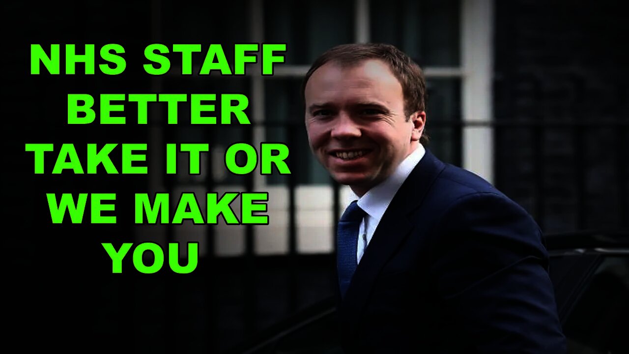Matt Hancock : NHS Staff Need To Get The Jab Before We Make You!! 😡 ( Reupload )