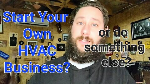 Should I start my own hvac business?