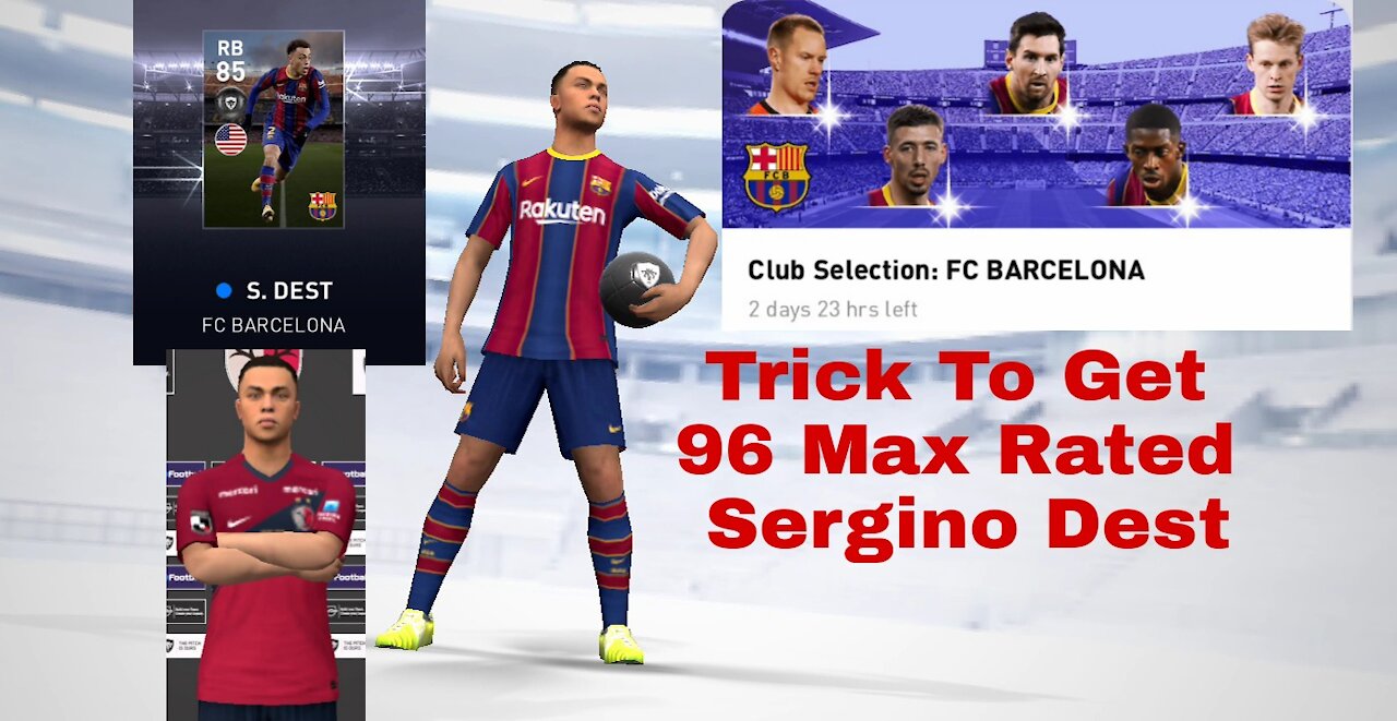 TRICK TO GET SERGINO DEST IN FC BARCELONA CLUB SELECTION | PES 2021 MOBILE