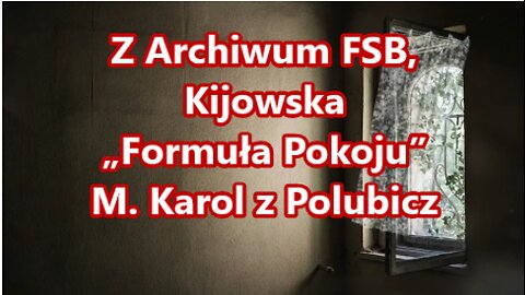 Z archiwum FSB (Kijowska „Formuła Pokoju”)