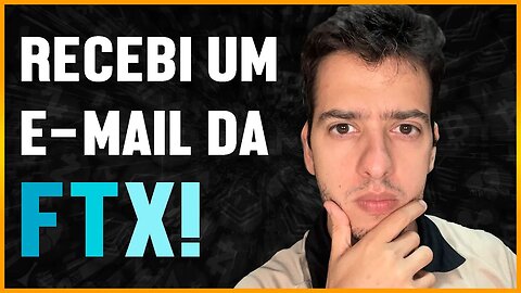 RECEBI UM E-MAIL DA FTX!