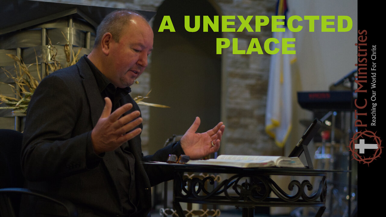 "The Unexpected Place" | Pastor Ron Russell