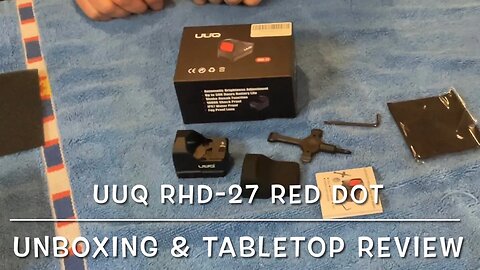 UUQ RHD-27 reflex red dot sight unboxing and table top review shake awake & light sensor technology