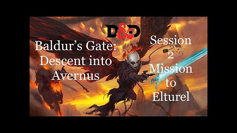 Baldur's Gate: Descent into Avernus. Session 2. Mission to Elturel.