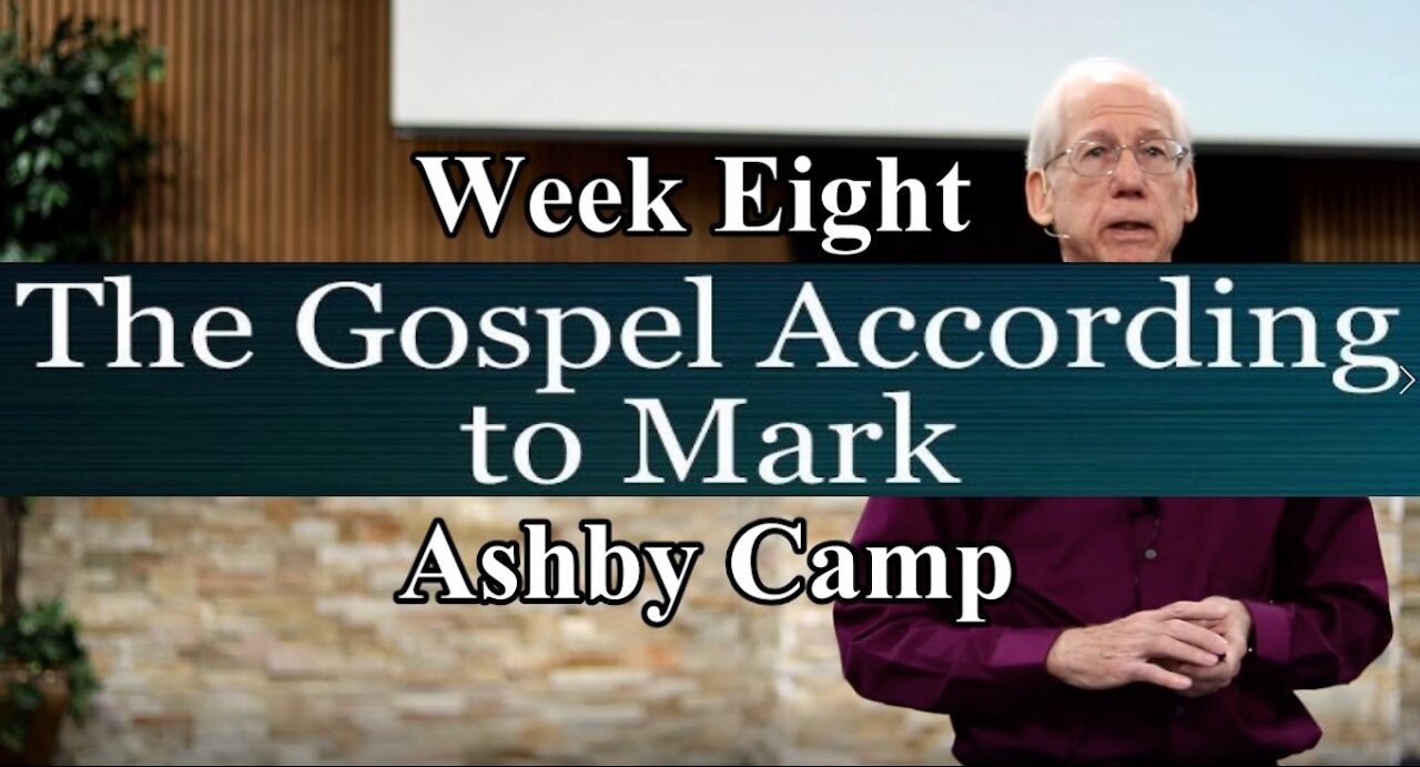 The Gospel According to Mark part 8