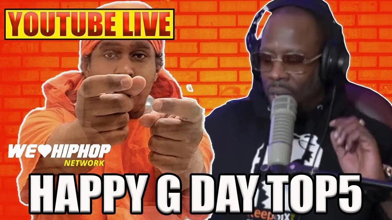 HAPPY G DAY TOP5!!! WE LOVE HIP HOP LIVE