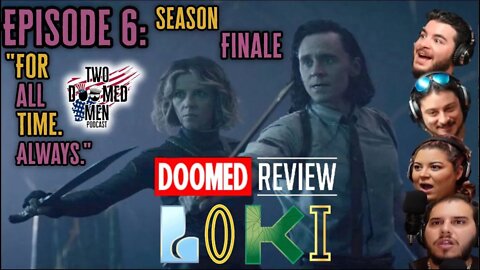Loki Episode 6 "For All Time. Always." Season Finale Review