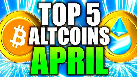 5 Altcoins Set to EXPLODE in April 2023 🤯 (VERY URGENT!!!)