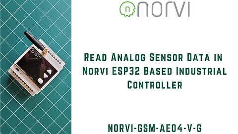 How to Read Analog Sensor Data in NORVI ESP32 Based Industrial Controller | Analog Input | 0-10V |