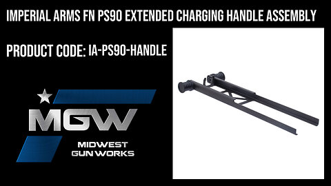 Imperial Arms FN PS90 Extended Charging Handle Assembly - IA-PS90-HANDLE