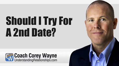 Should I Try For A 2nd Date?