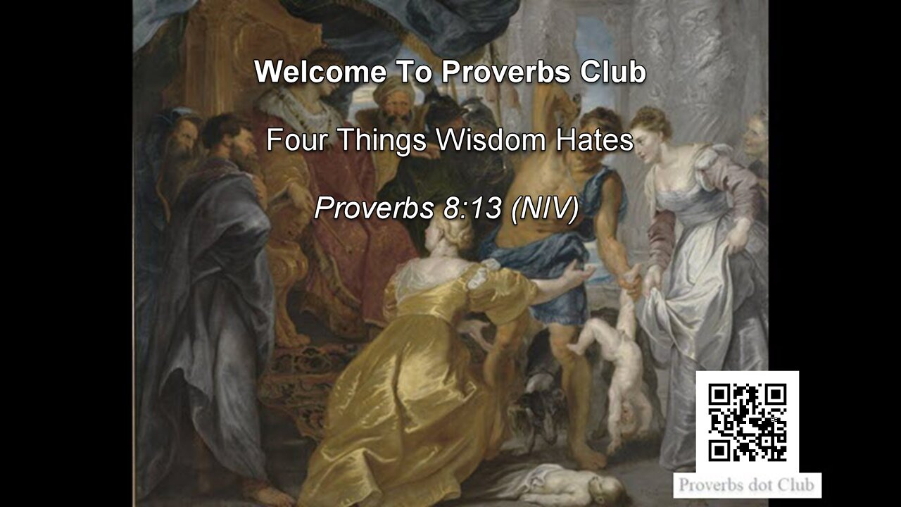 Four Things Wisdom Hates - Proverbs 8:13