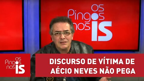 Claudio Tognolli: Discurso de vítima de Aécio Neves não pega mais