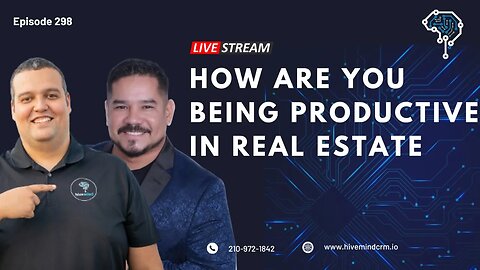 Ep 298: How Are You Being Productive In Real Estate