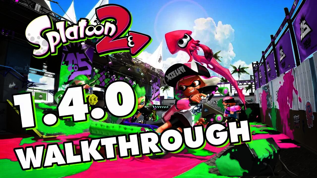 Splatoon 2 HUGE 1.4.0 Update Walkthrough