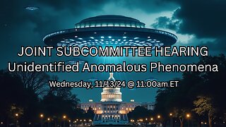 Joint Subcommittee Hearing On Unidentified Anomalous Phenomena