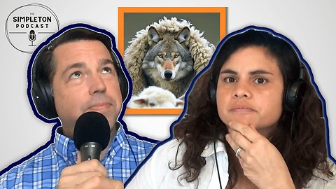 Wolves in Sheep's Clothing; Reforming Scandal | The Simpleton Podcast, Clark Massey & Laura Hehman