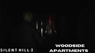 Silent Hill 2 (REMAKE) Part 2 Woodside Apartments