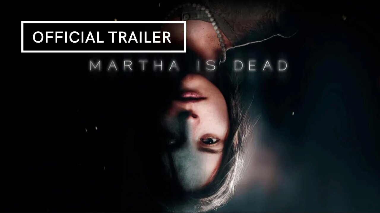 Martha Is Dead Official Trailer