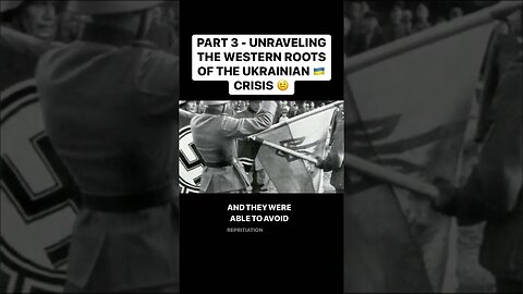 PART 3 - UNRAVELING THE WESTERN ROOTS OF THE UKRAINIAN 🇺🇦CRISIS 🤨 #ukraine #ukrainecrisis