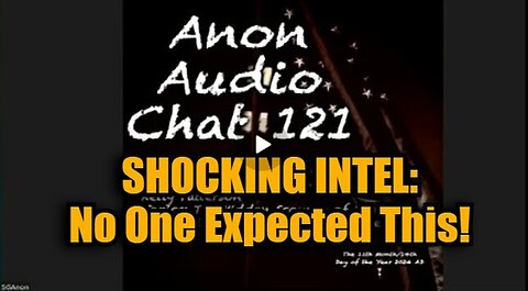 SG Anon #121- SHOCKING INTEL - No One Expected This - 11-16-24.