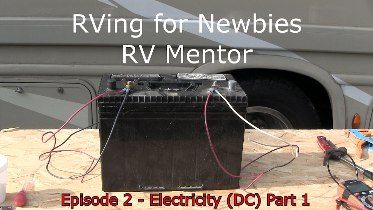 RV Mentor Electricity - Direct Current - Batteries - Part 1