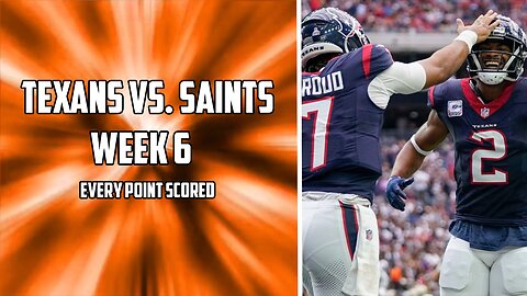 Every Point Scored in the Texans Vs. Saints Week 6 Matchup