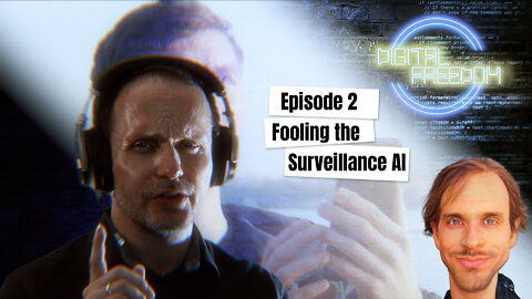 Episode 2 - How to fool the surveillance AI