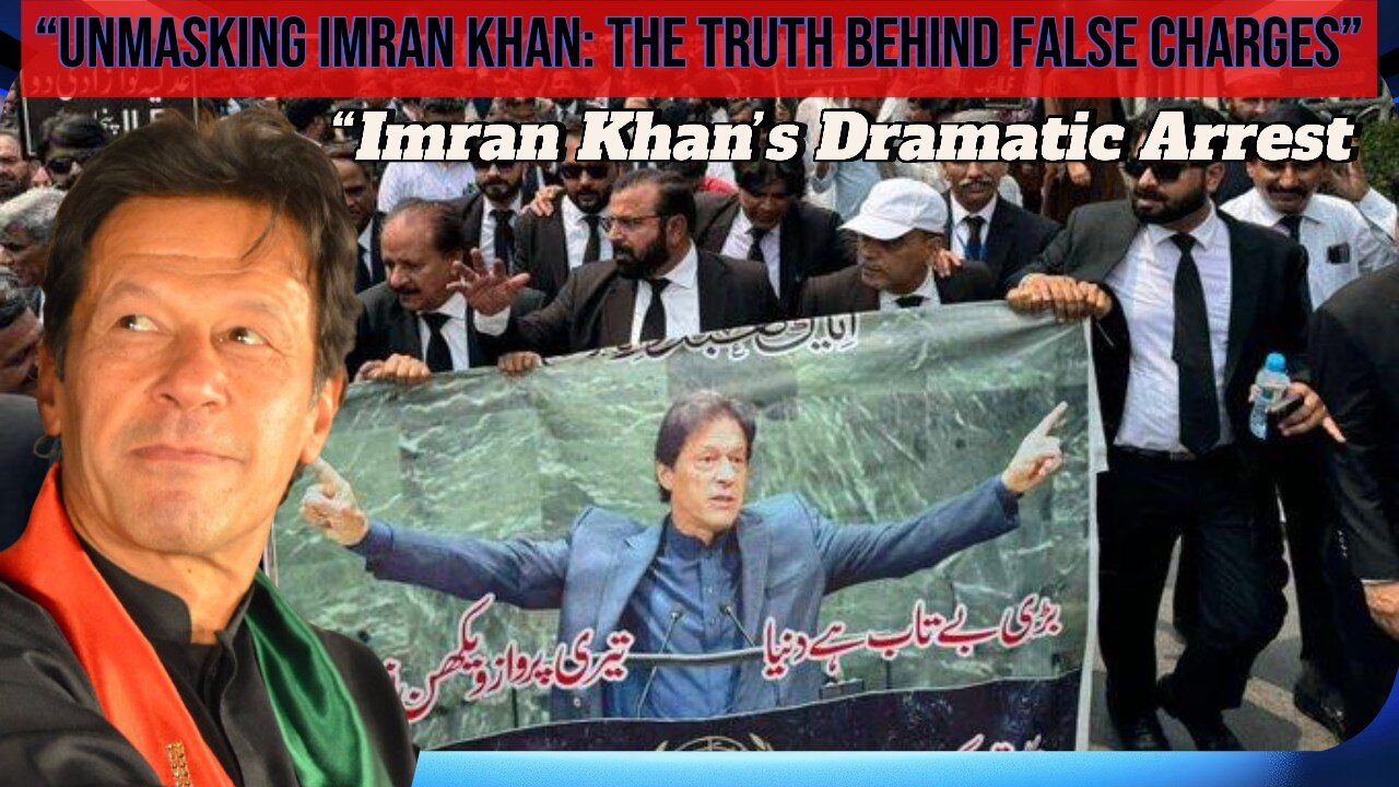 “Unmasking Imran Khan: The Truth Behind False Charges