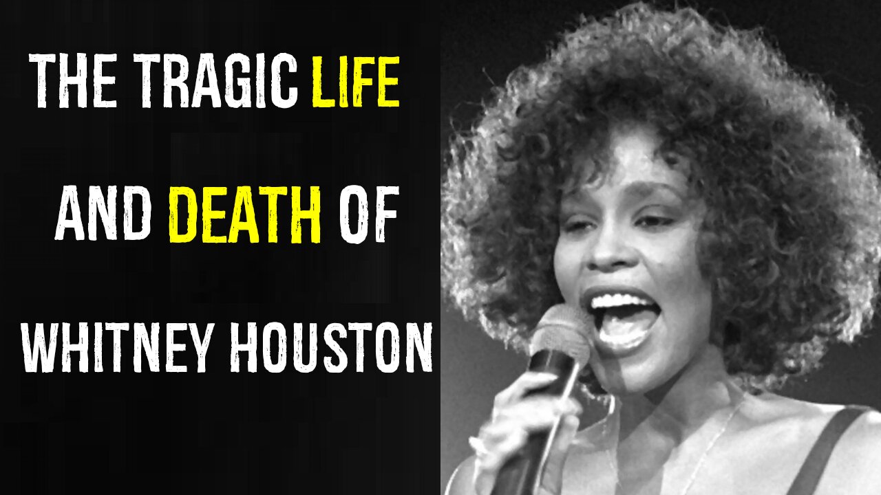 The tragic life and death of Whitney Houston