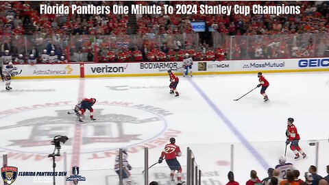 Florida Panthers One Minute To 2024 Stanley Cup Champions