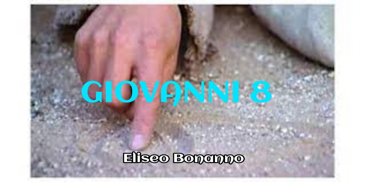 GIOVANNI CAP 8: L' ADULTERA PERDONATA DA GESÙ.