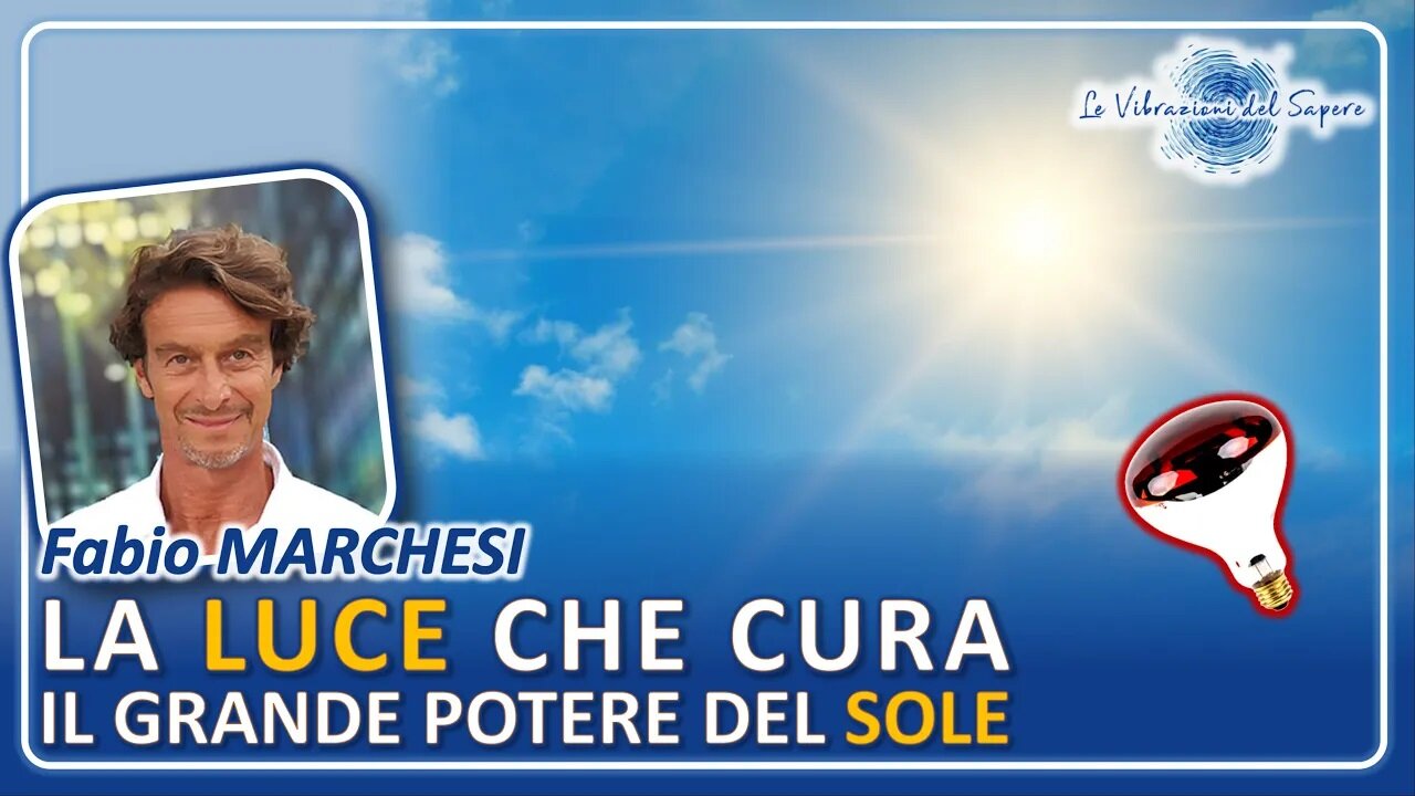 La luce che cura, il grande potere del sole - Fabio Marchesi