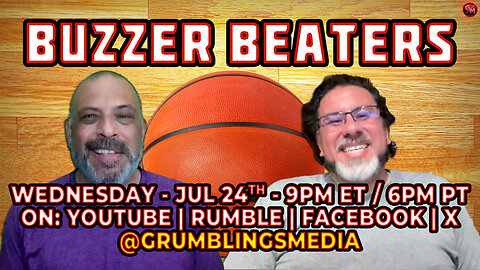 Buzzer Beaters - LIVE! - July 24, 9 PM ET / 6 PM PT