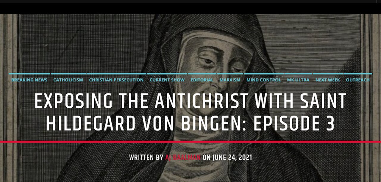 Exposing The Antichrist With Saint Hildegard Von Bingen: Episode 3
