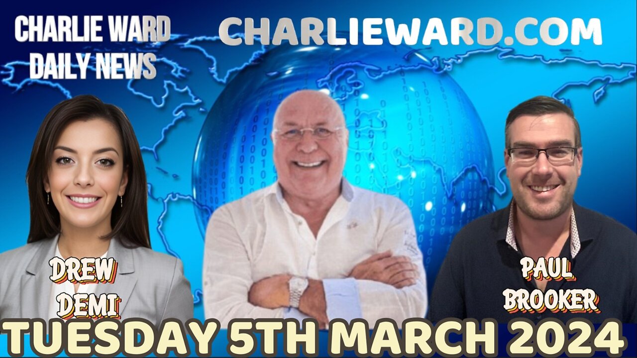 CHARLIE WARD DAILY NEWS WITH PAUL BROOKER & DREW DEMI -TUESDAY 5TH MARCH 2024