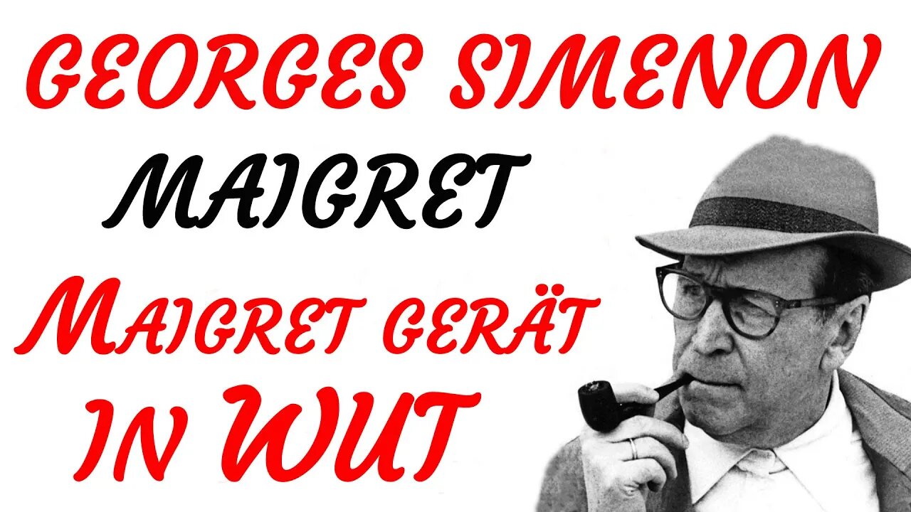 KRIMI Hörbuch - Georges Simenon - MAIGRET gerät in WUT (2022) - TEASER