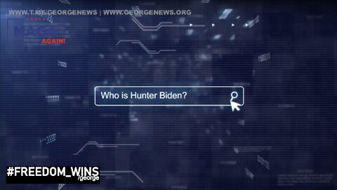 🔥 May 14 2022 - GEORGE News > Who Is Hunter Biden? [NCSWIC]